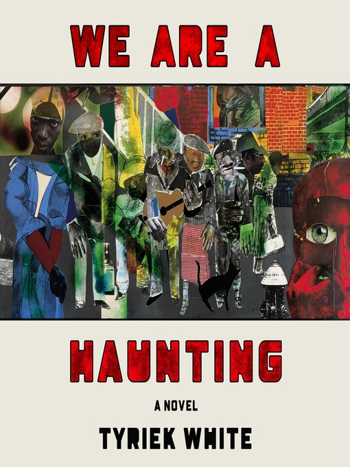 Title details for We Are a Haunting by Tyriek White - Available